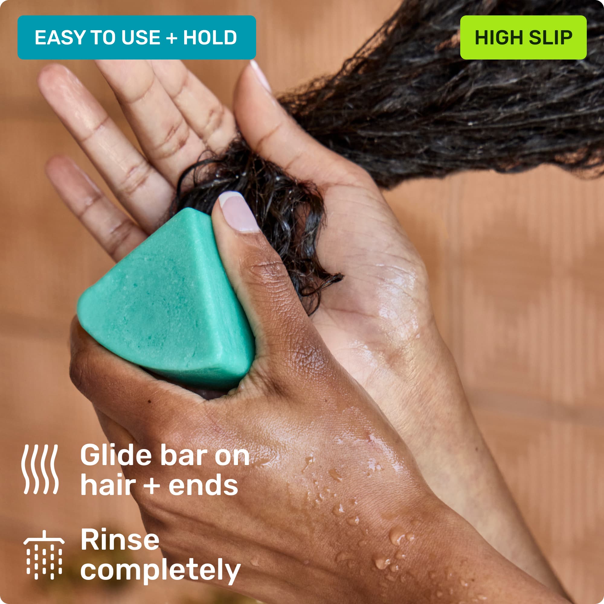 Easy to use and hold. Glide bar on hair + ends. Rinse completely. High slip.
