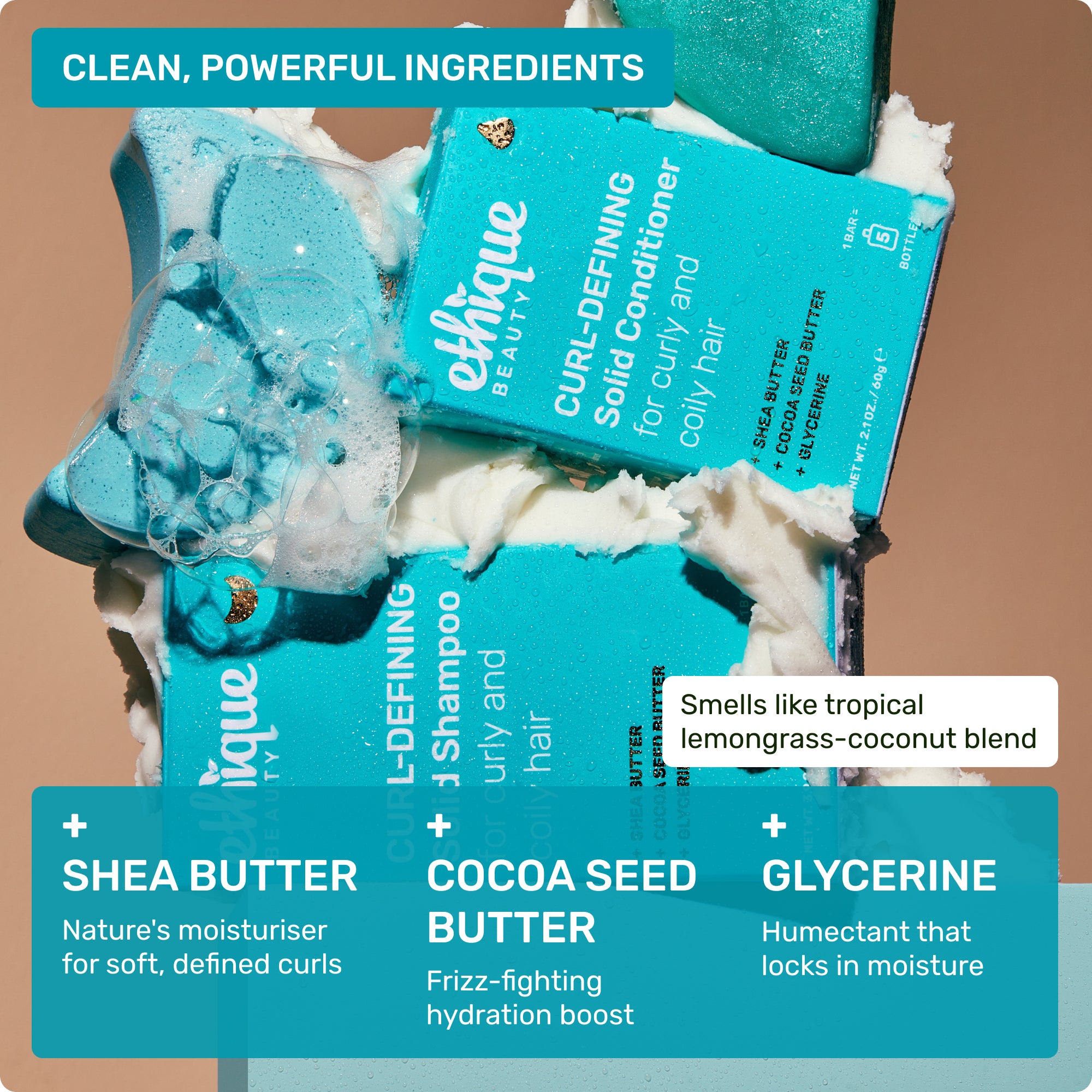 Clean, powerful ingredients: Shea Butter - nature's moisturiser for soft, defined curls, Cocoa Seed Butter - frizz-fighting hydration boost, Glycerine - humectant that locks in moisture. Smells like tropical lemongrass-coconut blend.