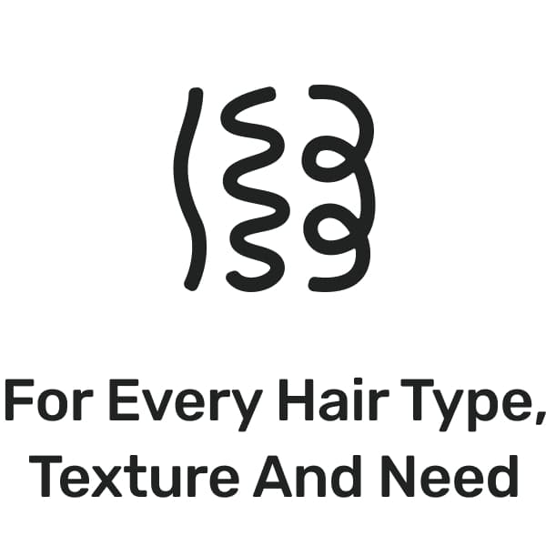 For every hair type, texture, and need
