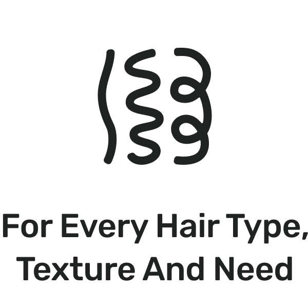 For every hair type, texture, and need