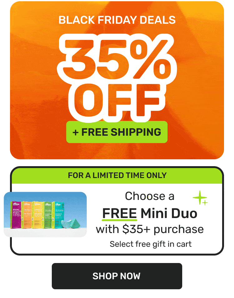 Black Friday Deals 35% off + free shipping shop now 

Free Mini Duo for a limited time only Choose a free mini duo with with a $35+ purchase select free gift in cart