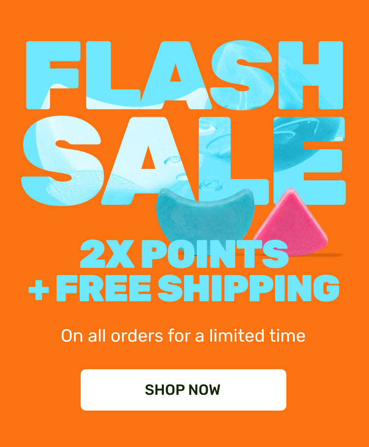 Flash Sale. 2x points and Free shipping on all orders for a limited time. Shop Now