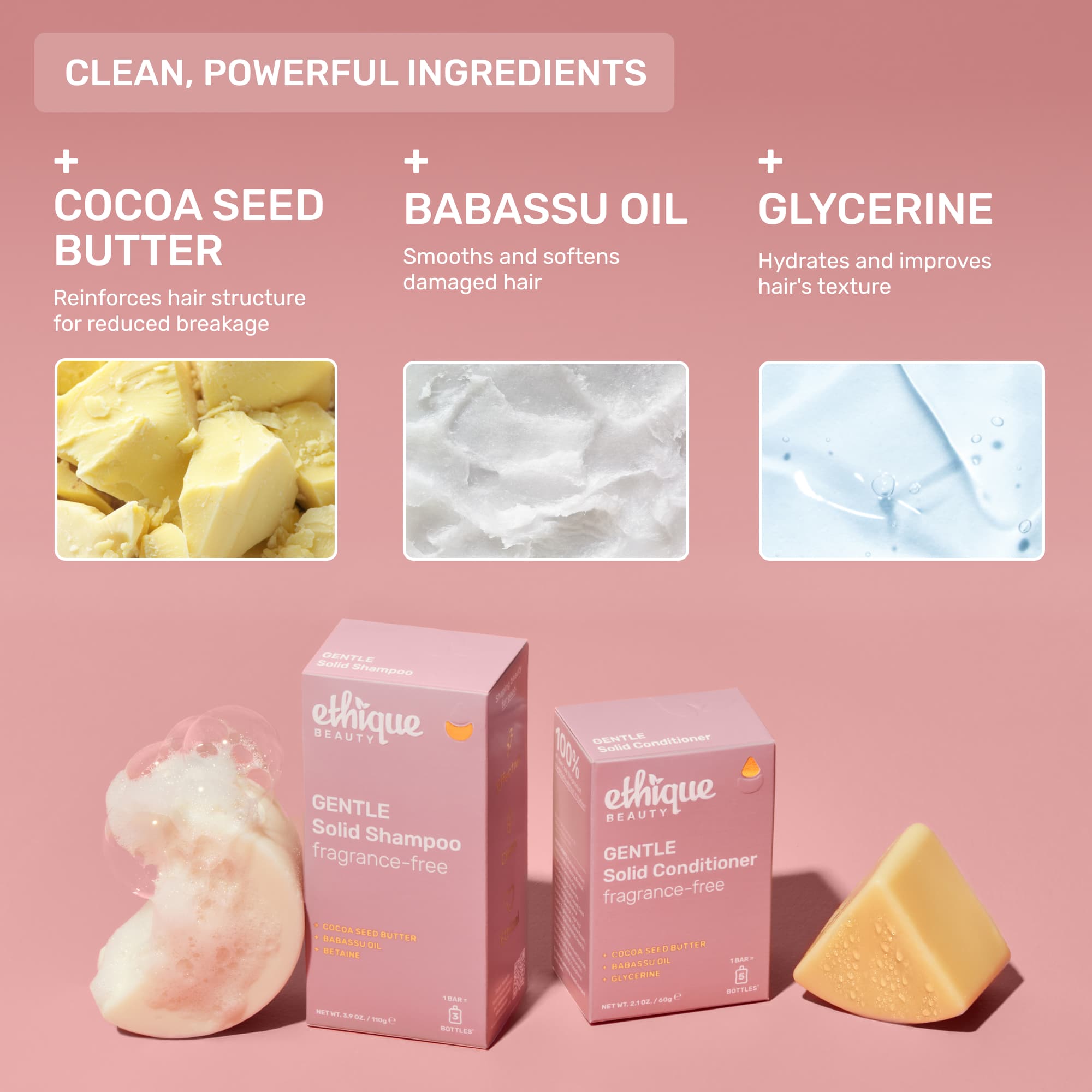 Clean, powerful ingredients: Cocoa Seed Butter - reinforces hair structure for reduced breakage. Babassu Oil - smooths and softens damaged hair. Glycerine - hydrates and improves hair's texture. 