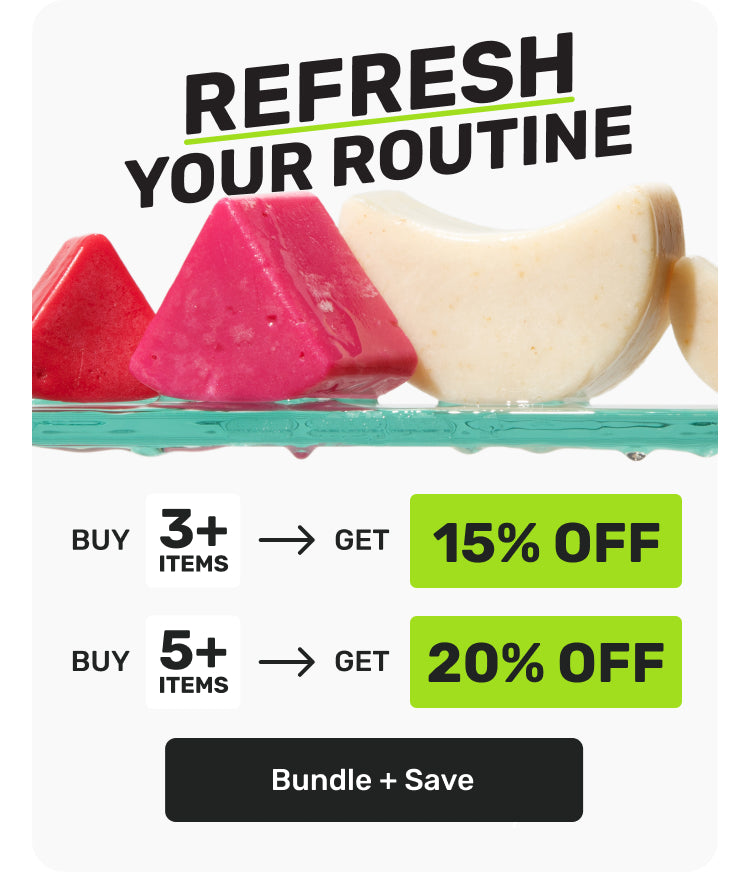 REFRESH YOUR ROUTINE

BUY 3+ GET 15% OFF
BUY 5+ GET 20% OFF 

Bundle + Save