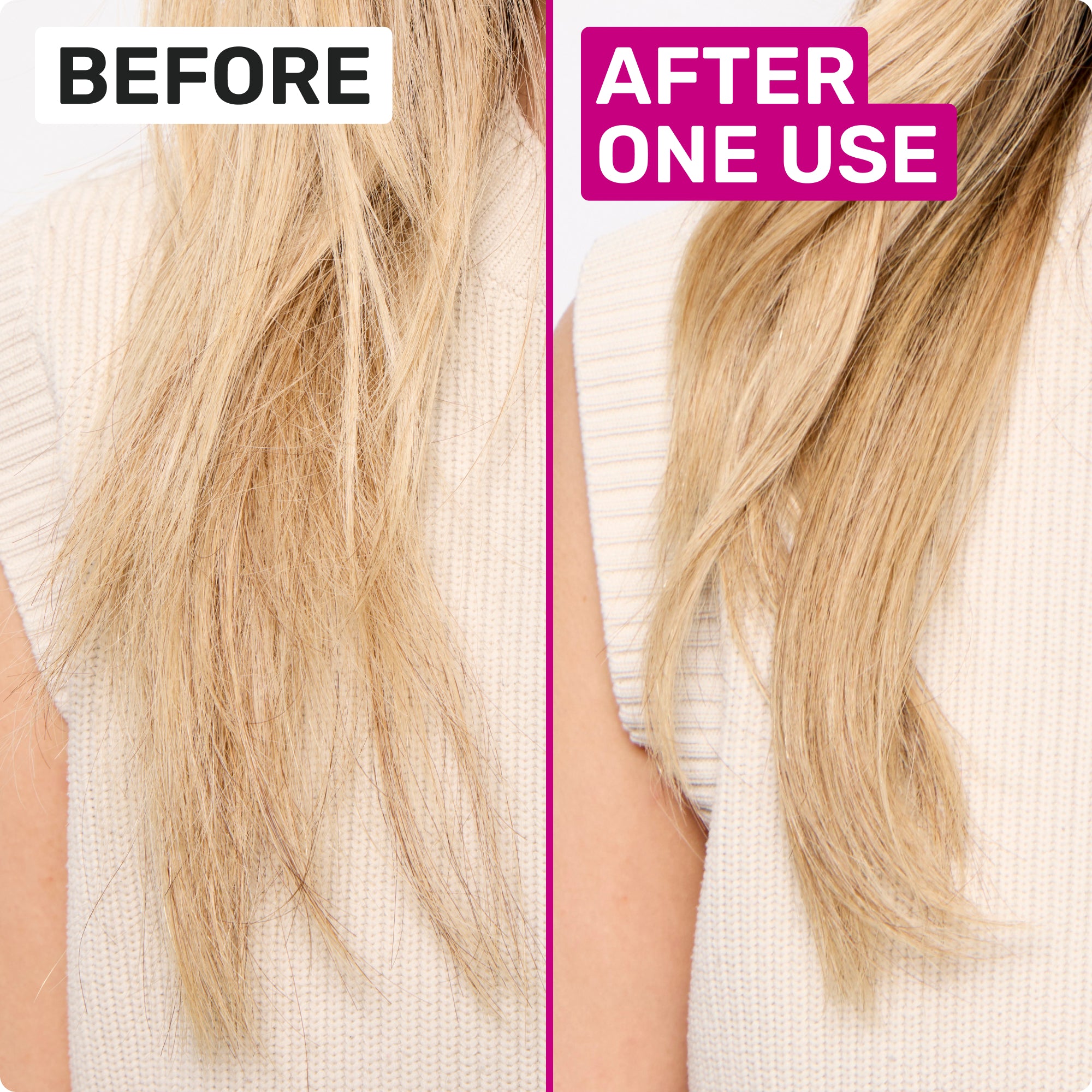 BEFORE
AFTER ONE USE
