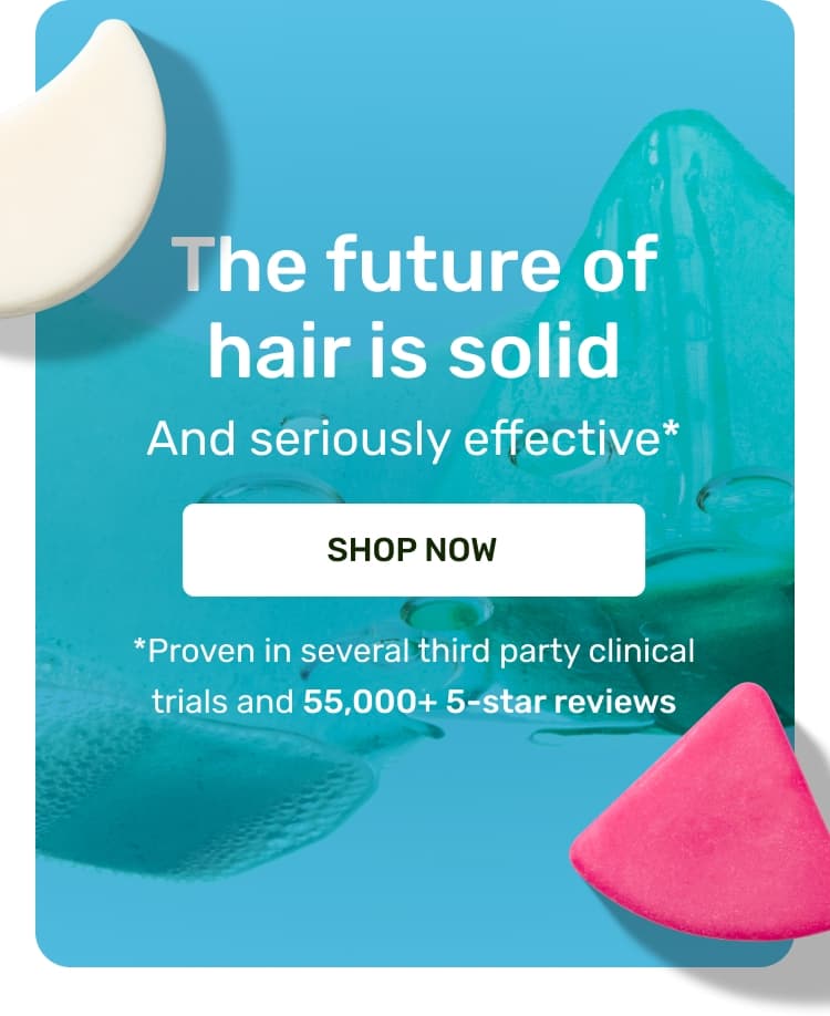 The future of hair is solid and seriously effective* *Proven in several third party clinical trials and 55,000+ 5 star reviews
